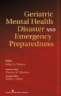 Geriatric Mental Health Disaster and Emergency Preparedness - eBook