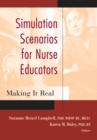 Simulation Scenarios for Nurse Educators : Making it Real - Book