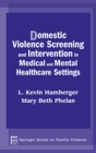 Domestic Violence Screening and Intervention in Medical and Mental Healthcare Settings - eBook