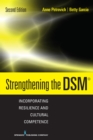 Strengthening the DSM : Incorporating Resilience and Cultural Competence - eBook