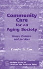 Community Care for an Aging Society : Issues, Policies, and Services - eBook
