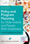 Policy and Program Planning for Older Adults and People with Disabilities : Practice Realities and Visions - Book