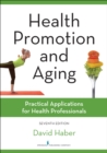 Health Promotion and Aging : Practical Applications for Health Professionals - eBook
