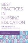 Best Practices in Nursing Education : Stories of Exemplary Teachers - Book