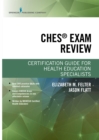 CHES(R) Exam Review : Certification Guide for Health Education Specialists - eBook