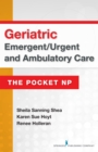 Geriatric Emergent/Urgent and Ambulatory Care : The Pocket NP - eBook