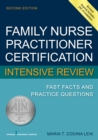 Family Nurse Practitioner Certification Intensive Review : Fast Facts and Practice Questions, Second Edition - eBook