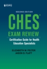 CHES(R) Exam Review : Certification Guide for Health Education Specialists - eBook