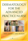 Dermatology for the Advanced Practice Nurse - eBook