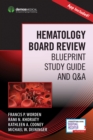 Hematology Board Review : Blueprint Study Guide and Q&A  (Book + Free App) - Book