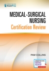 Medical-Surgical Nursing Certification Review - Book