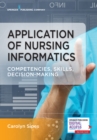 Application of Nursing Informatics : Competencies, Skills, and Decision-Making - Book