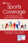 Sports Coverage : The Handbook for the Sports Medicine Clinician - Book