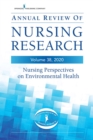 Annual Review of Nursing Research, Volume 38, 2020 : Nursing Perspectives on Environmental Health - Book