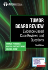 Tumor Board Review : Evidence-Based Case Reviews and Questions - Book