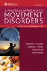 A Practical Approach to Movement Disorders : Diagnosis and Management, Third Edition - eBook