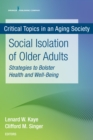 Social Isolation of Older Adults : Strategies to Bolster Health and Well-Being - Book