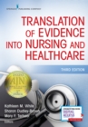 Translation of Evidence Into Nursing and Healthcare - Book