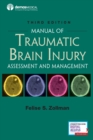 Manual of Traumatic Brain Injury : Assessment and Management - Book