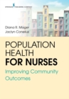 Population Health for Nurses : Improving Community Outcomes - Book