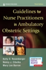 Guidelines for Nurse Practitioners in Ambulatory Obstetric Settings, Third Edition - Book