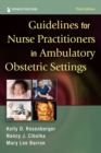 Guidelines for Nurse Practitioners in Ambulatory Obstetric Settings, Third Edition - eBook