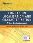 EMG Lesion Localization and Characterization : A Case Studies Approach - eBook