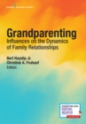 Grandparenting : Influences on the Dynamics of Family Relationships - eBook