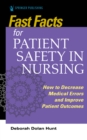 Fast Facts for Patient Safety in Nursing - eBook