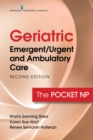 Geriatric Emergent/Urgent and Ambulatory Care : The Pocket NP - Book