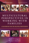 Multicultural Perspectives in Working with Families : A Handbook for the Helping Professions - Book