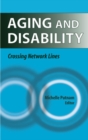 Aging and Disability : Crossing Network Lines - eBook