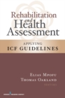 Rehabilitation and Health Assessment : Applying ICF Guidelines - Book