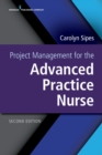 Project Management for the Advanced Practice Nurse, Second Edition - eBook