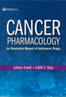 Cancer Pharmacology : An Illustrated Manual of Anticancer Drugs - eBook