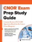 CNOR(R) Exam Prep Study Guide : Concise Review, PLUS 200 Questions Based on the Latest Exam Blueprint - eBook