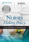 Nurses Making Policy : From Bedside to Boardroom - eBook