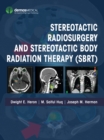 Stereotactic Radiosurgery and Stereotactic Body Radiation Therapy (SBRT) - eBook