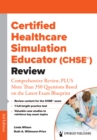Certified Healthcare Simulation Educator (CHSE(R)) Review : Comprehensive Review, PLUS More Than 350 Questions Based on the Latest Exam Blueprint - eBook