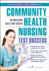 Community Health Nursing Test Success : An Unfolding Case Study Review - eBook