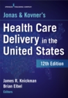 Jonas and Kovner's Health Care Delivery in the United States, 12th Edition - eBook