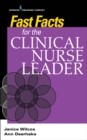 Fast Facts for the Clinical Nurse Leader - Book