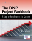 The DNP Project Workbook : A Step-by-Step Process for Success - Book