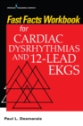 Fast Facts Workbook for Cardiac Dysrhythmias and 12-Lead EKGs - Book