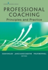 Professional Coaching : Principles and Practice - eBook