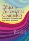 Ethics for Counselors : Integrating Counseling and Psychology Standards - eBook