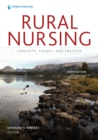Rural Nursing, Sixth Edition : Concepts, Theory, and Practice - eBook