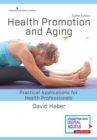 Health Promotion and Aging : Practical Applications for Health Professionals - Book