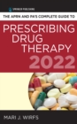 The APRN and PA's Complete Guide to Prescribing Drug Therapy 2022 - eBook