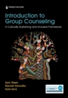 Introduction to Group Counseling : A Culturally Sustaining and Inclusive Framework - Book